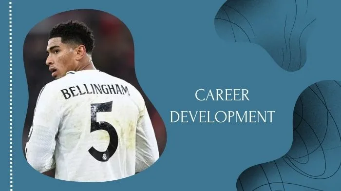 Bellingham's Career Development and Club Success